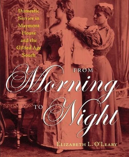 From Morning to Night: Domestic Service in Maymont House and the Gilded Age