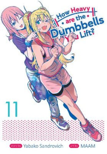 How Heavy are the Dumbbells You Lift? Vol. 11 (How Heavy Are the Dumbbells You
