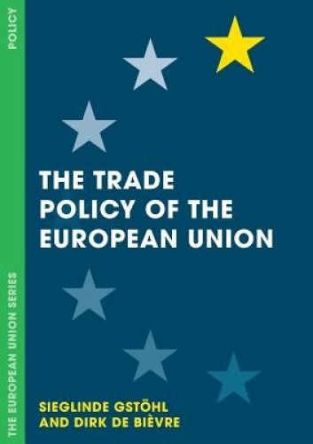 The Trade Policy of the European Union (European Union Series The) [Paperback]