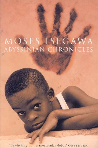 Moses Isegawa Abyssinian Chronicles (Tascabile)