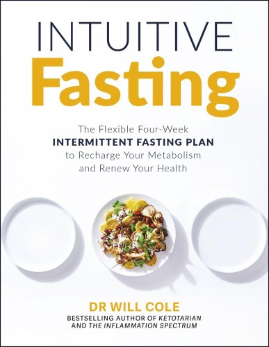 Intuitive Fasting: The New York Times Bestseller by Will Cole [Paperback]