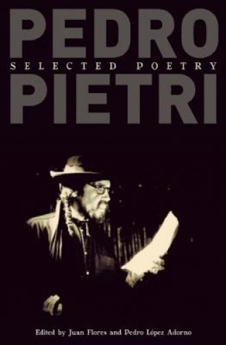 Pedro Pietri: Selected Poetry by Pedro Pietri [Paperback]