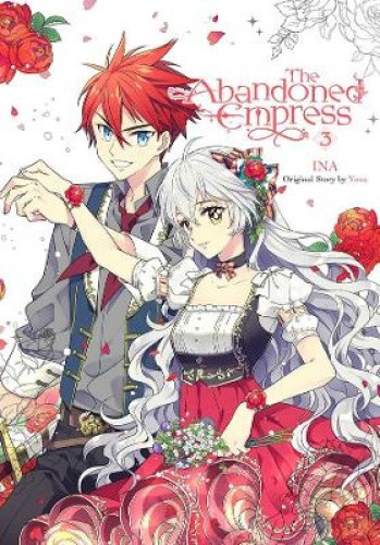 The Abandoned Empress, Vol. 3 (ABANDONED EMPRESS GN) by Yuna [Paperback]
