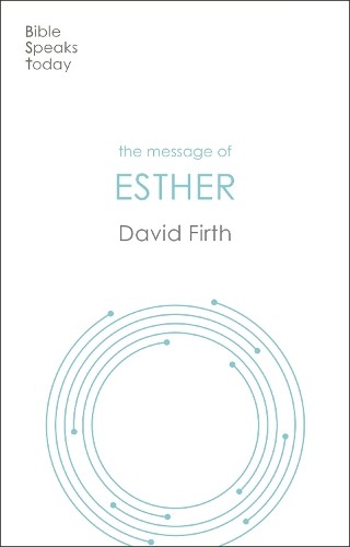 David G Firth The Message of Esther (Tascabile) Bible Speaks Today Old Testament