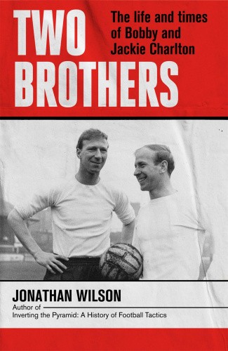 Two Brothers by Jonathan Wilson [Paperback]