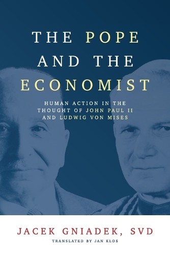 Jacek Gniadek The Pope and the Economist (Tascabile)