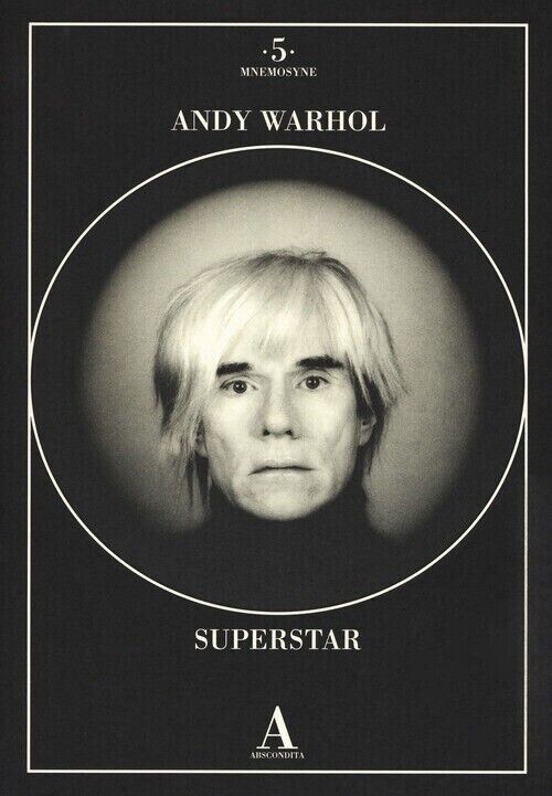 Andy Warhol. Superstar - ABSCONDITA