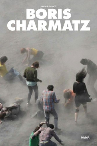 Moma Dance: Boris Charmatz by Boris Charmatz [Paperback]