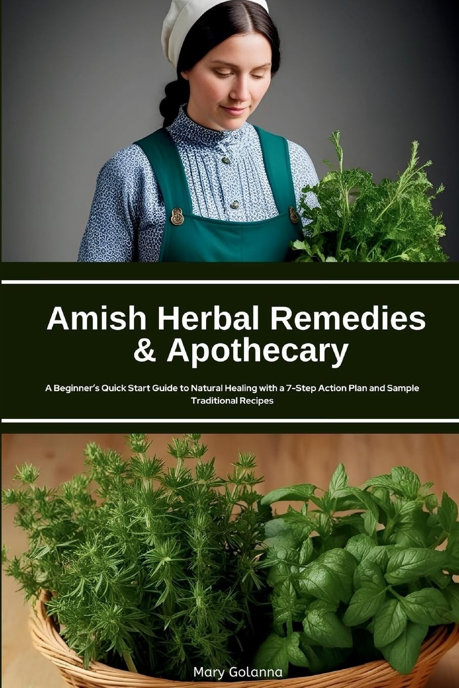 Mary Golanna Amish Herbal Remedies & Apothecary: A Beginner's Quick  (Tascabile)