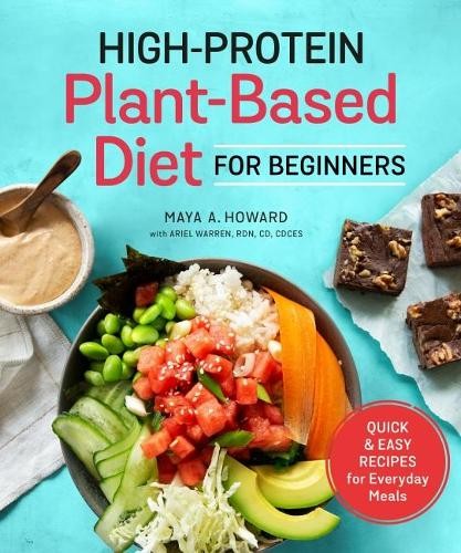 Maya A.  Howard Ariel  War High-Protein Plant-Based Diet for Beginn (Tascabile)