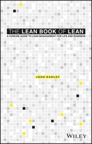The Lean Book of Lean - a Concise Guide to Lean   Management for Life and