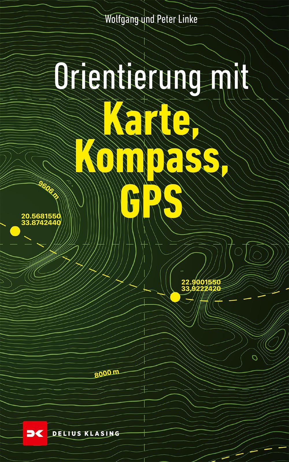 Wolfgang Linke Orientierung mit Karte, Kompass, GPS (Tascabile)