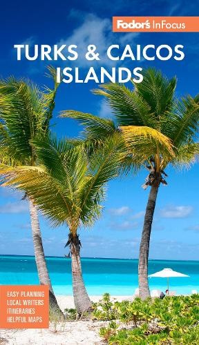Fodor's Travel Guides Fodor's InFocus Turks & Caicos Islands (Tascabile)