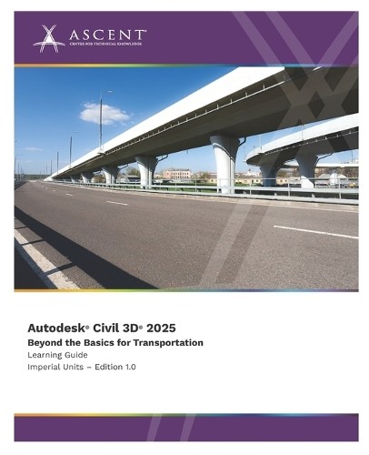 Ascent - Center for Technical Knowledge Autodesk Civil 3D 2025 (Tascabile)