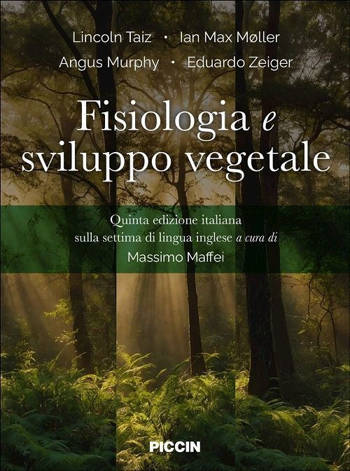 FISIOLOGIA E SVILUPPO VEGETALE  - TAIZ LINCOLN, MOLLER IAN MAX - Piccin-Nuova