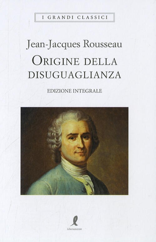 Origine Della Disuguaglianza Jean-Jacques Rousseau Liberamente 2023