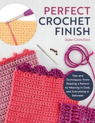 Jane Crowfoot Perfect Crochet Finish (Tascabile)