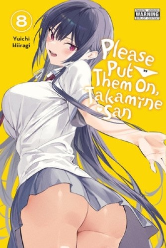 Please Put Them On, Takamine-san, Vol. 8 (PLEASE PUT THEM ON TAKAMINE SAN GN)