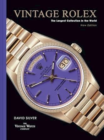 VINTAGE ROLEX - THE LARGEST COLLECTION IN THE WORLD - NEW EDITION  - SILVER