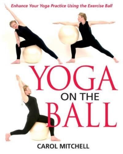Carol Mitchell Yoga on the Ball (Tascabile)
