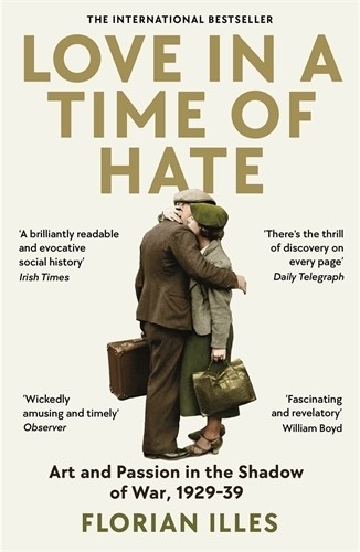 Florian Illies Love in a Time of Hate (Tascabile)