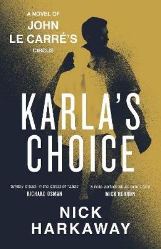 Nick Harkaway John le Carré Karla's Choice (Copertina rigida)