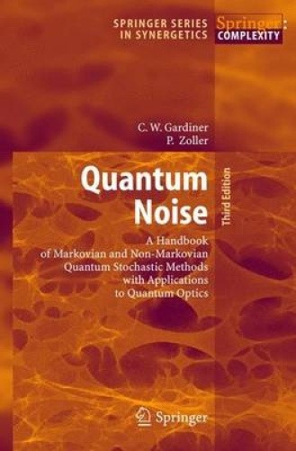 Quantum Noise: A Handbook of Markovian and Non-Markovian Quantum Stochastic
