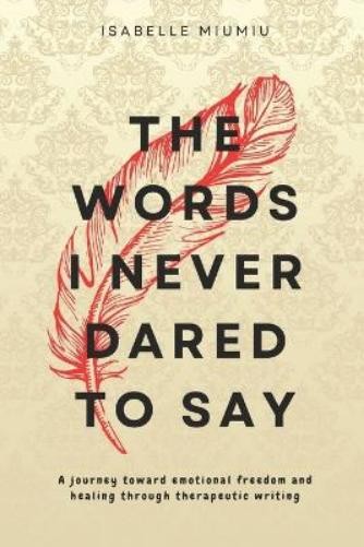 Isabelle Miumiu The words I never dared to say (Tascabile)