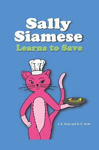 J. E. Kent B. E. Kent Sally Siamese Learns to Save (Tascabile)