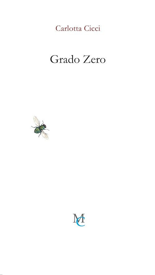 Grado zero  - Cicci Carlotta - MC