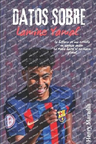 Henry Maradih DATOS SOBRE Lamine Yamal (Tascabile)