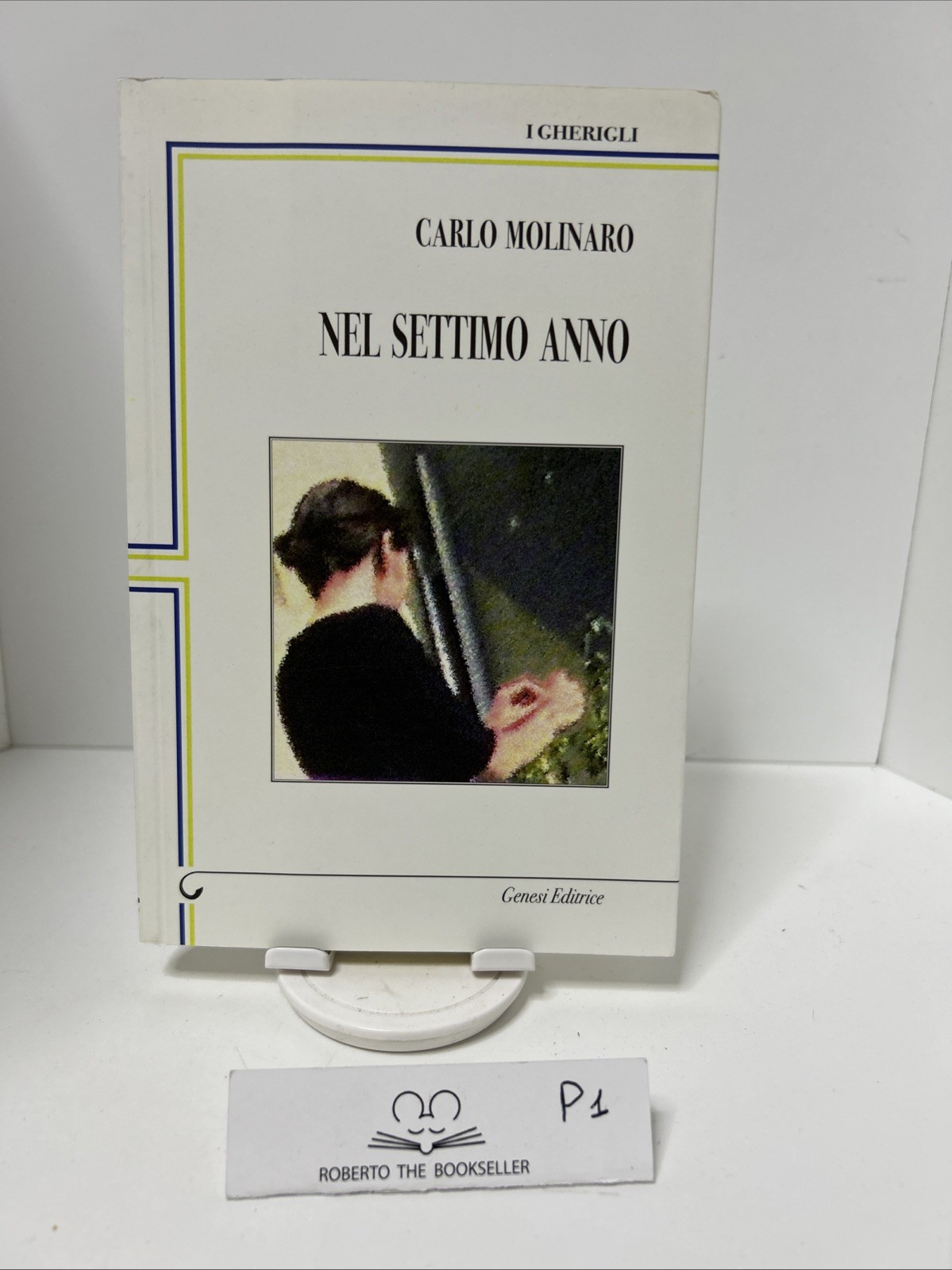 Nel settimo anno - Carlo Molinaro - con dedica dell’autore