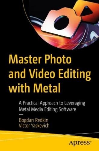 Bogdan Redkin Victor Yaskevi Master Photo and Video Editing with Met (Tascabile)