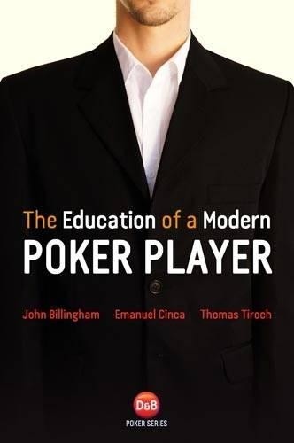 Thomas Tiroch John Billingham Emanue The Education of a Modern Poker (Tascabile)