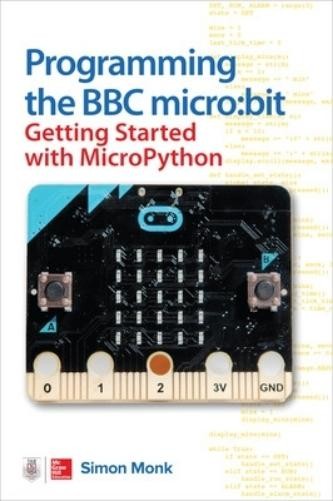 Simon Monk Programming the BBC micro:bit: Getting Started with Micro (Tascabile)
