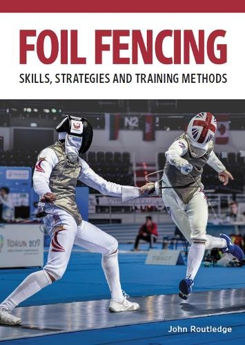 John Routledge Foil Fencing (Tascabile)