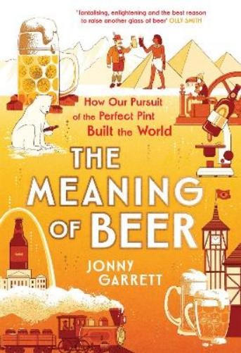 Jonny Garrett The Meaning of Beer (Copertina rigida)
