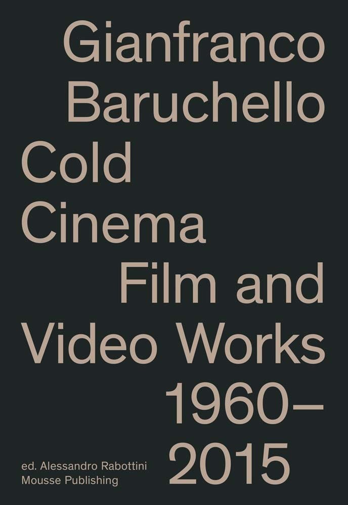 9788867492541 Gianfranco Baruchello: Cold Cinema: Film and Video...ngua inglese]