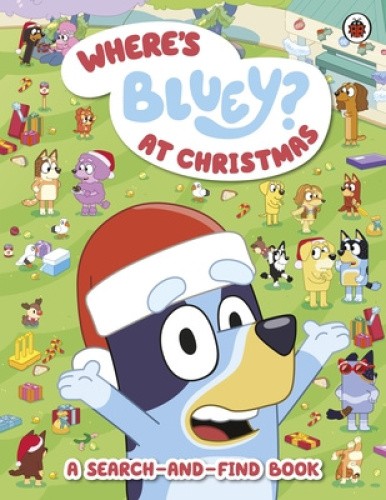 Bluey: Where’s Bluey? At Christmas by Bluey [Paperback]