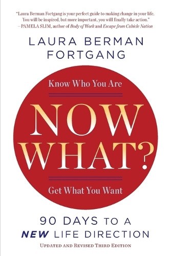 Now What? Revised Edition: 90 Days to a New Life Direction [Paperback]