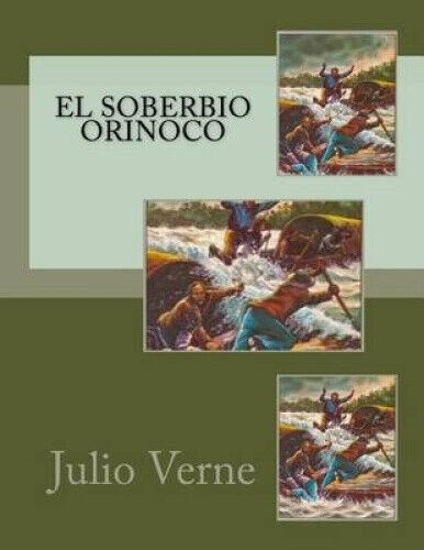 El Soberbio Orinoco [Spanish] by Julio Verne [Paperback]