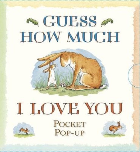 Guess How Much I Love You (Guess How Much I Love You) by Sam McBratney
