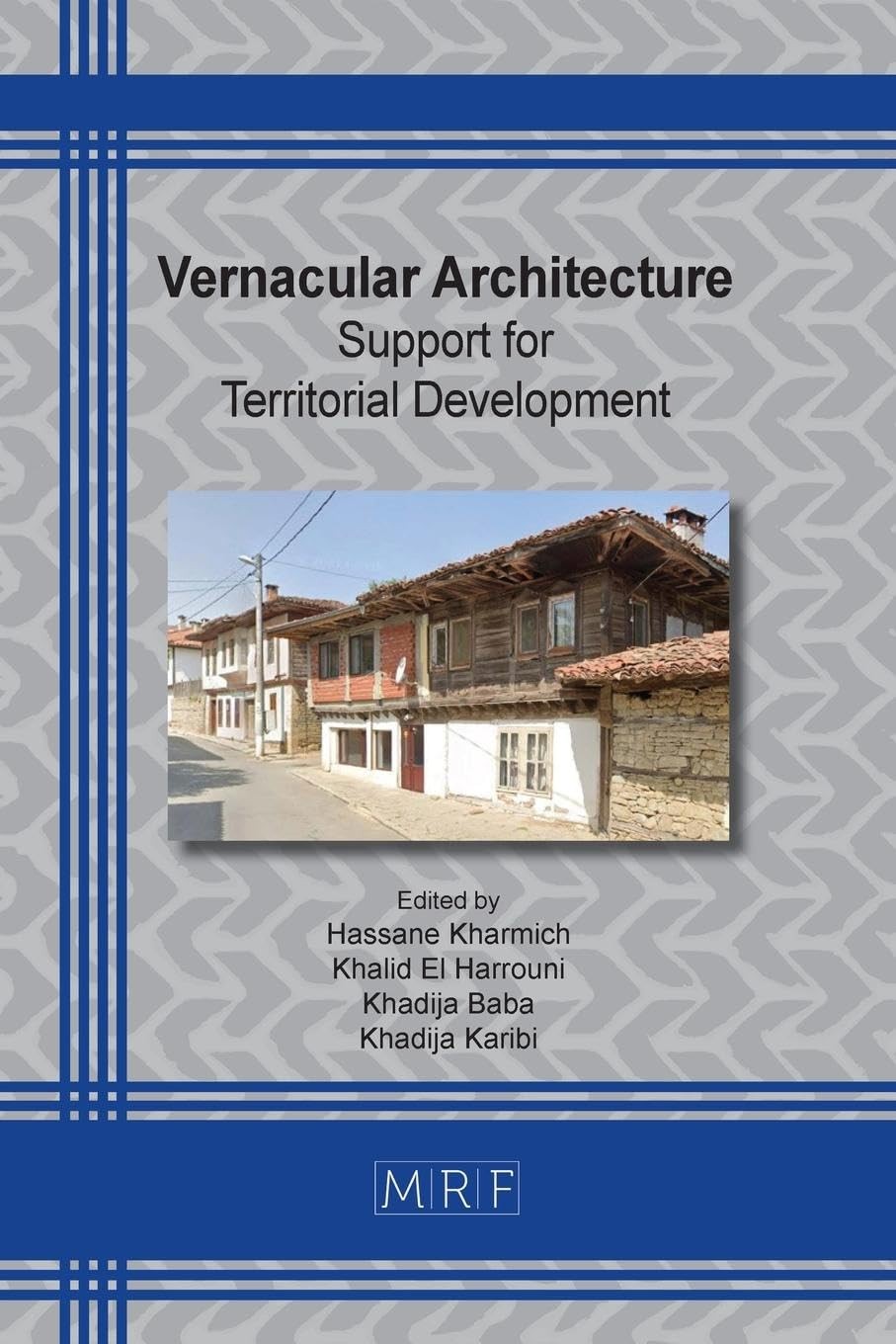 Khalid El Harro Vernacular Architecture: Support for Territorial Dev (Tascabile)