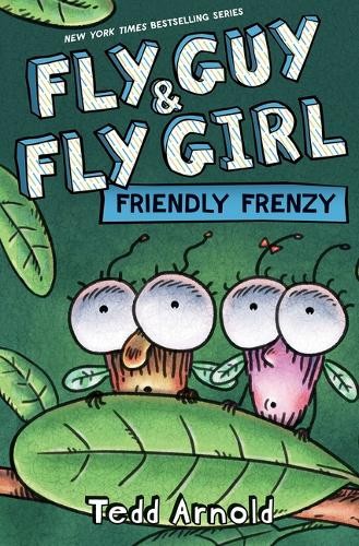 Tedd Arnold Fly Guy and Fly Girl: Friendly Frenzy (Copertina rigida)