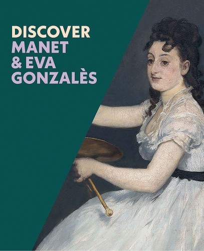 Sarah Herring Emma Capron Discover Manet & Eva Gonzales (Tascabile)