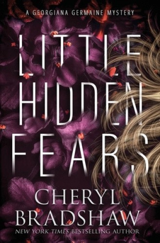 Little Hidden Fears by Cheryl Bradshaw [Paperback]