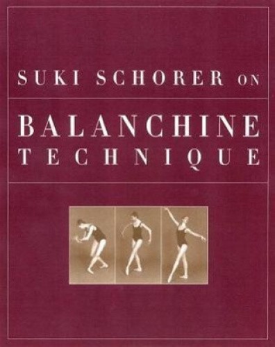 Suki Schorer on Balanchine Technique by Suki Schorer [Paperback]