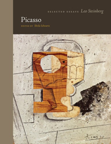 Picasso: Selected Essays (Essays by Leo Steinberg) by Leo Steinberg [Hardback]