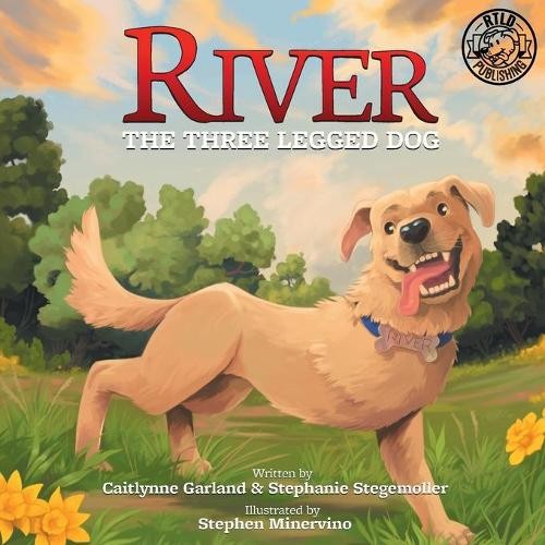 Caitlynne Garland River the Three Legged Dog (Tascabile)