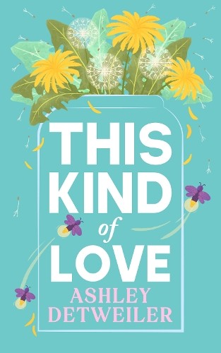 Ashley Detweiler This Kind of Love (Tascabile)
